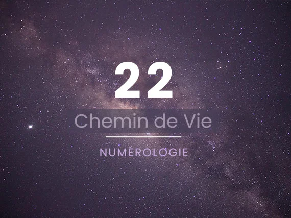 Chemin de Vie 22 en Numérologie